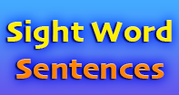 Complete the sentence with correct Sight Word