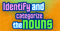 Identify and Categorize the Nouns - Noun - Second Grade