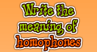 Write the meaning of homophones - Homonyms and Homophones - Second Grade