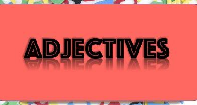 What are Adjectives - Adjectives - Kindergarten