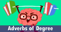 Adverbs of Degree - Adverb - Second Grade