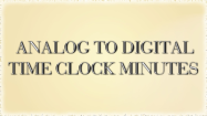 Analog to Digital Time Minutes Clocks