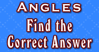 Angles-Finding the Correct Answer