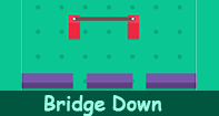 Bridge Down - Fun Games - First Grade