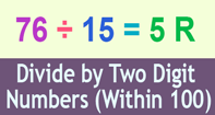 Divide By Two Digit Numbers Within 100 - Division - First Grade