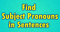 Find Subject Pronouns in Sentences - Pronoun - Third Grade