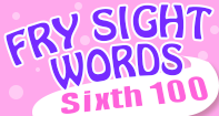 Fry Sight Words Sixth Hundred - Sight Words - First Grade