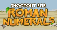 Shootout for Roman Numerals - Roman Numerals - Third Grade
