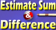 Estimate Sum and Difference