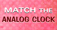 Match the Analog Clock