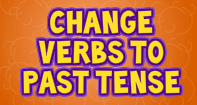 Changing Verbs to Past Tense - Verb - Third Grade