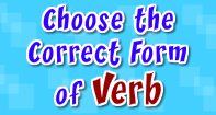 Choose the Correct Form of Verb - Verb - Third Grade