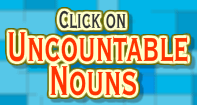 Click on Uncountable Nouns - Noun - Third Grade