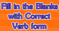 Fill in the Blanks with Correct Verb form - Verb - Third Grade