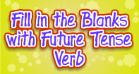 Fill in the Blanks with Future Tense Verb - Verb - Third Grade