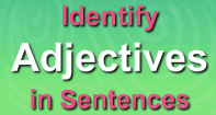 Identify Adjectives in Sentences - Adjective - Third Grade