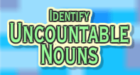 Identify Uncountable Nouns - Noun - Third Grade