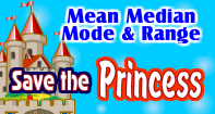 Mean, Median, Mode & Range Save the Princess - Statistics - Fourth Grade