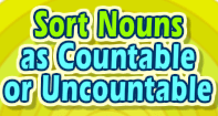 Sort Nouns as Countable or Uncountable - Noun - Third Grade