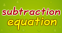 Subtraction Equation - Subtraction - Third Grade