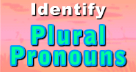 Identify Plural Pronouns - Pronoun - Third Grade