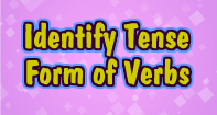 Identify Tense Form of Verbs