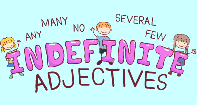 Indefinite Adjectives - Adjectives - Third Grade