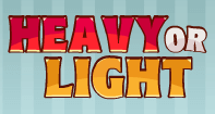 Heavy or Light