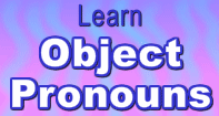 Learn Object Pronouns - Pronoun - Third Grade