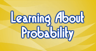 Learn About Probability - Probability - Fourth Grade