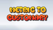 Metric to Customary - Units of Measurement - Third Grade