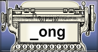 Ong Words Speed Typing - -ong words - First Grade