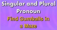 Singular and Plural Pronoun finding gumballs in a maze - Pronoun - Third Grade