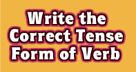 Write the Correct Tense Form of Verb - Verb - Third Grade