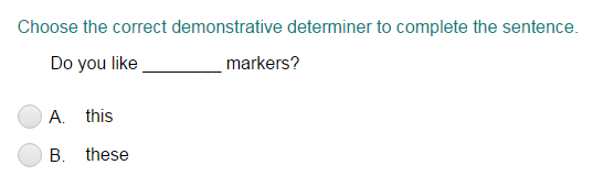 Completing a Sentence with the Correct Demonstrative Determiner Part 1