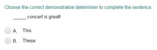 Completing a Sentence with the Correct Demonstrative Determiner Part 2