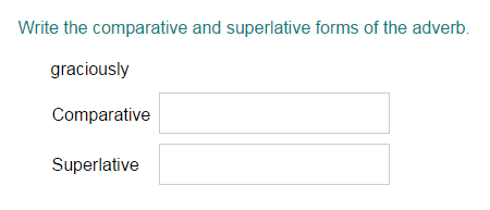 Forming Degrees of Adverbs