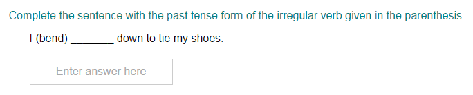 Completing a Sentence with the Past Tense Form of an Irregular Verb