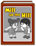 Mill up the Hill