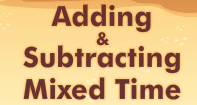 Adding and Subtracting Mixed Time Video