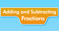 Adding and Subtracting Fractions Video