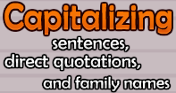 Capitalizing sentences, direct quotations, and family names Video