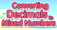 Converting Decimals to Mixed Numbers Video