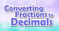 Converting Fractions to Decimals Video