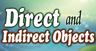 Direct and Indirect Objects Video