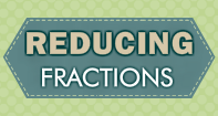 Reducing Fractions Video