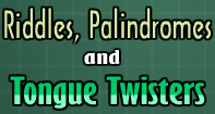 Riddles, Palindromes, & Tongue Twister Video