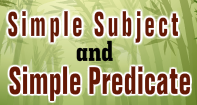 Simple Subject and Simple Predicate Video