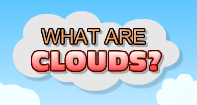 What Are Clouds? Video