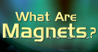 What are Magnets? Video